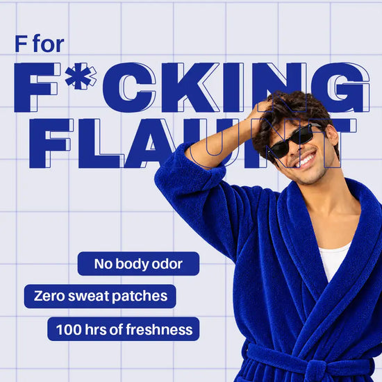 F for Flaunt: no body odour and 100 hours of freshness, flaunt MEN.