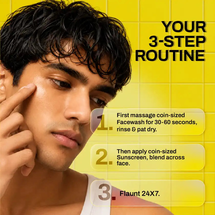 Your three step routine: facewash, then sunscreen, then flaunt 24x7.