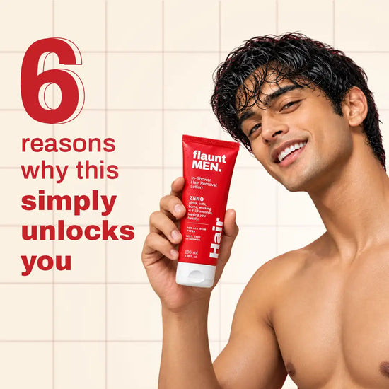Six reasons this hair removal lotion simply unlocks you, flaunt MEN.