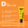 D for Daily use: two finger lengths, blend over face and neck, reapply every 3 hours.
